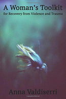 A Woman's Toolkit for Recovery from Violence and Trauma