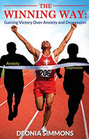 The Winning Way: Gaining Victory Over Anxiety and Depression
