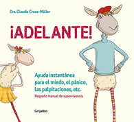 ¡Adelante! Ayuda instantánea para el miedo. el pánico. las palpitaciones. etc / Moving Forward! (Spanish Edition)