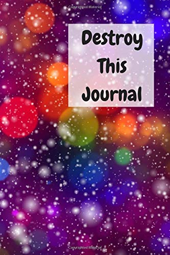 Destroy This Journal: Creative and quirky prompts make this journal fun to complete for all ages. Create. destroy. smear. poke. wreck. cut. tear. gi
