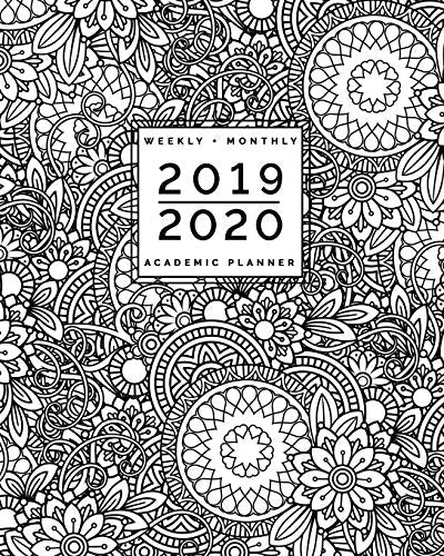 2019 2020 | Weekly + Monthly Academic Planner: July to June | Flowers + Mandala Coloring Doodles: Zentangle Adult Colouring Cover (8x10&rdquo;